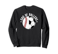 Dad Ballers Soccer Baseball Dad Sweatshirt - Aesthetic Graphic Men Women - T-Shirt, Sweatshirt, Hoodie