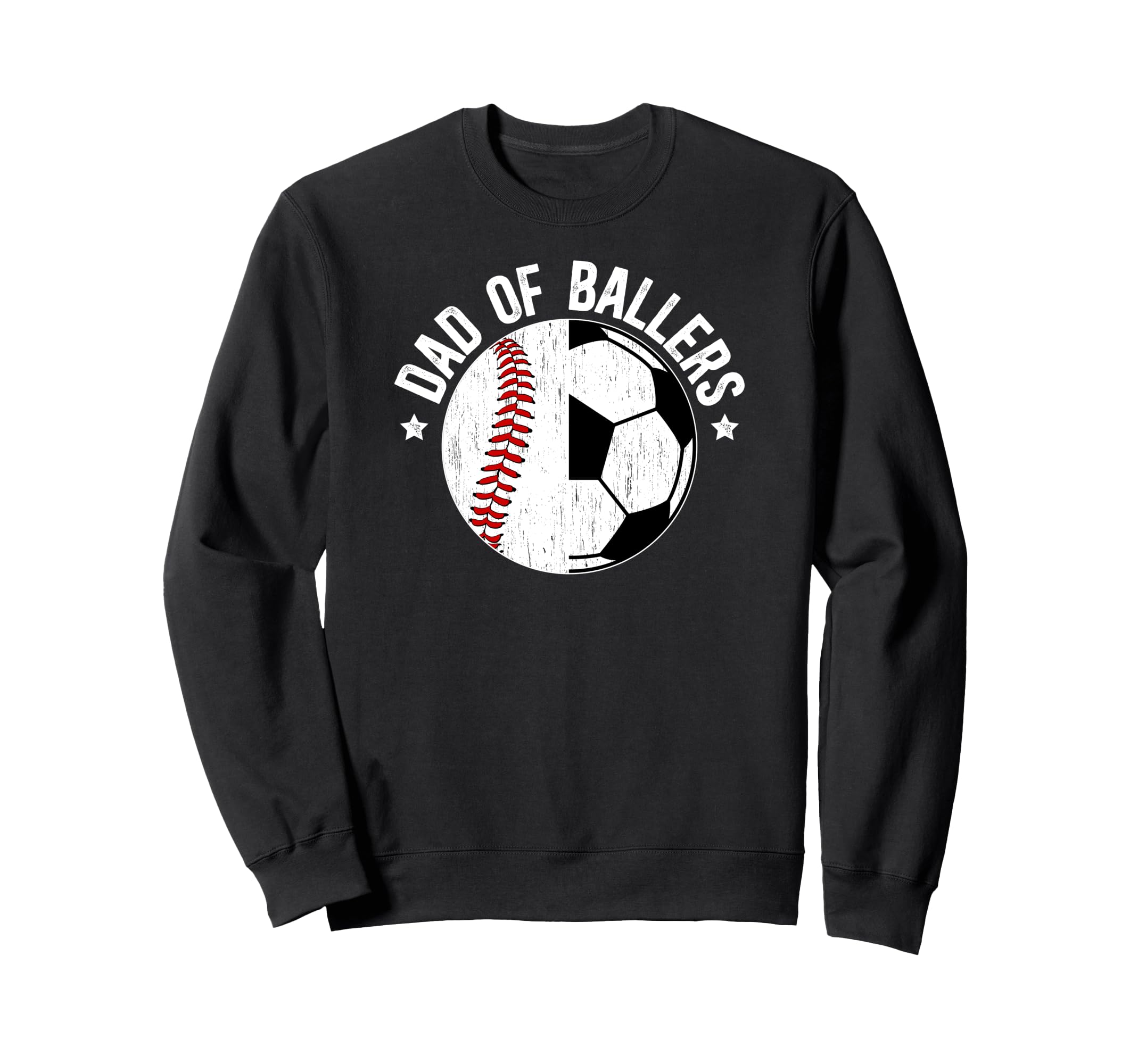 Dad Ballers Soccer Baseball Dad Sweatshirt - Aesthetic Graphic Men Women - T-Shirt, Sweatshirt, Hoodie