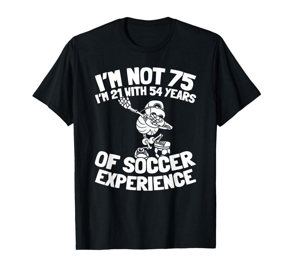 75 Years Old Player Sports Team Soccer T-Shirt - Minimalist Print Unisex - T-Shirt, Sweatshirt, Hoodie