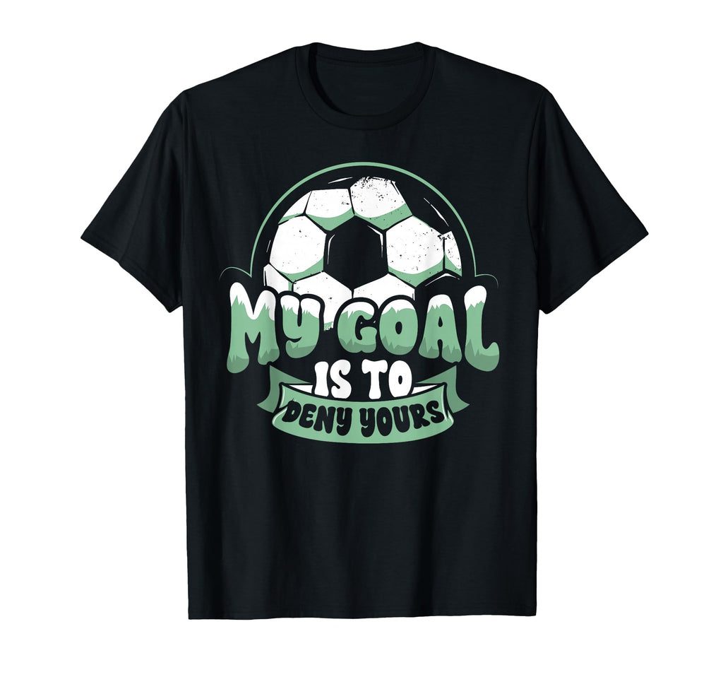 Soccer Player Goalie Goalkeeper My T-Shirt - Custom Art Print for Adults - T-Shirt, Sweatshirt, Hoodie