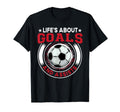Lifes About Goals And Assists Soccer T-Shirt - Custom Art Print Unisex - T-Shirt, Sweatshirt, Hoodie