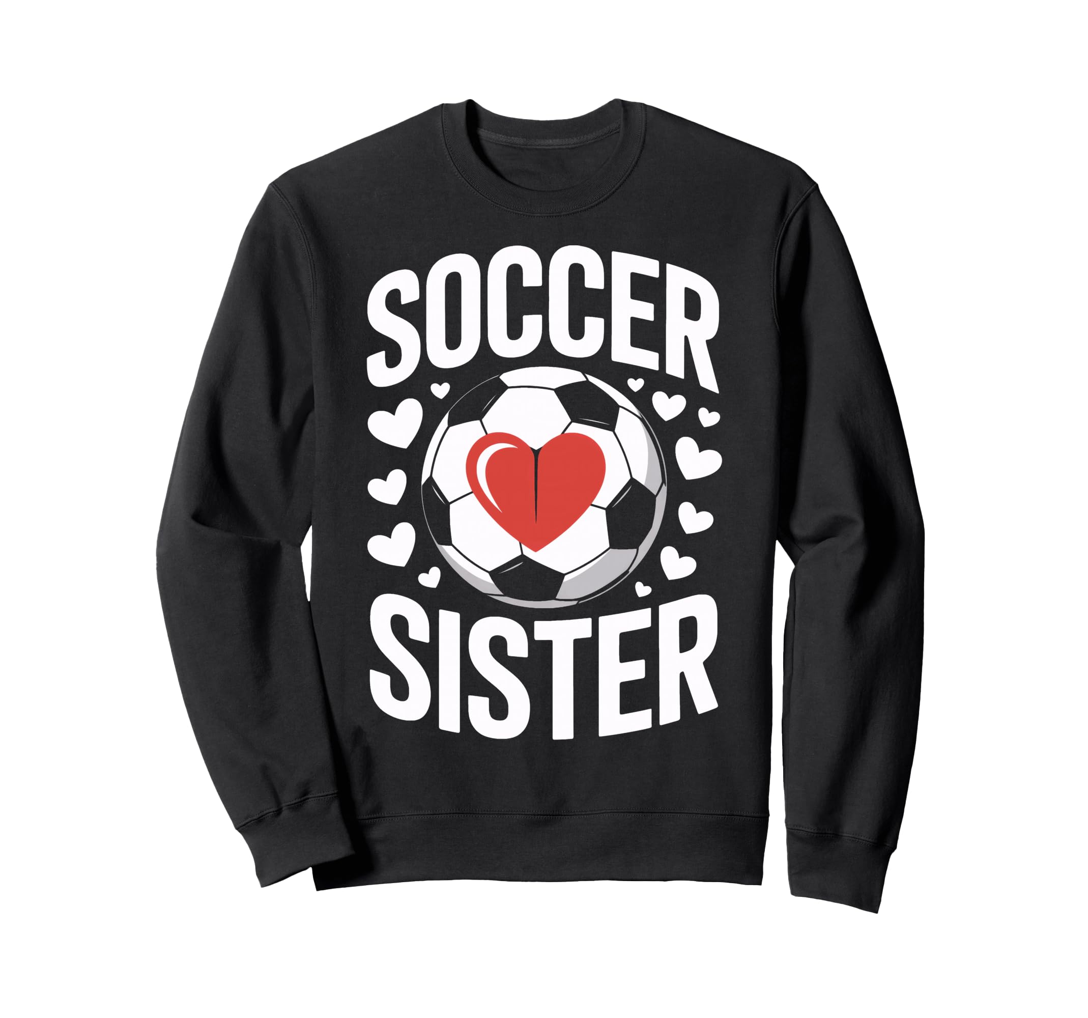 Soccer Sister Heart Soccer Sweatshirt - Aesthetic Graphic for Adults - T-Shirt, Sweatshirt, Hoodie