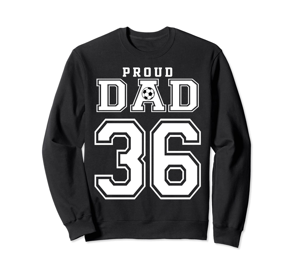 Number 36 Custom Proud Soccer Sweatshirt - Casual Everyday Wear for Adults - T-Shirt, Sweatshirt, Hoodie