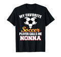 My Favorite Soccer Player Calls Me Nonna T-Shirt - Graphic Print Unisex - T-Shirt, Sweatshirt, Hoodie