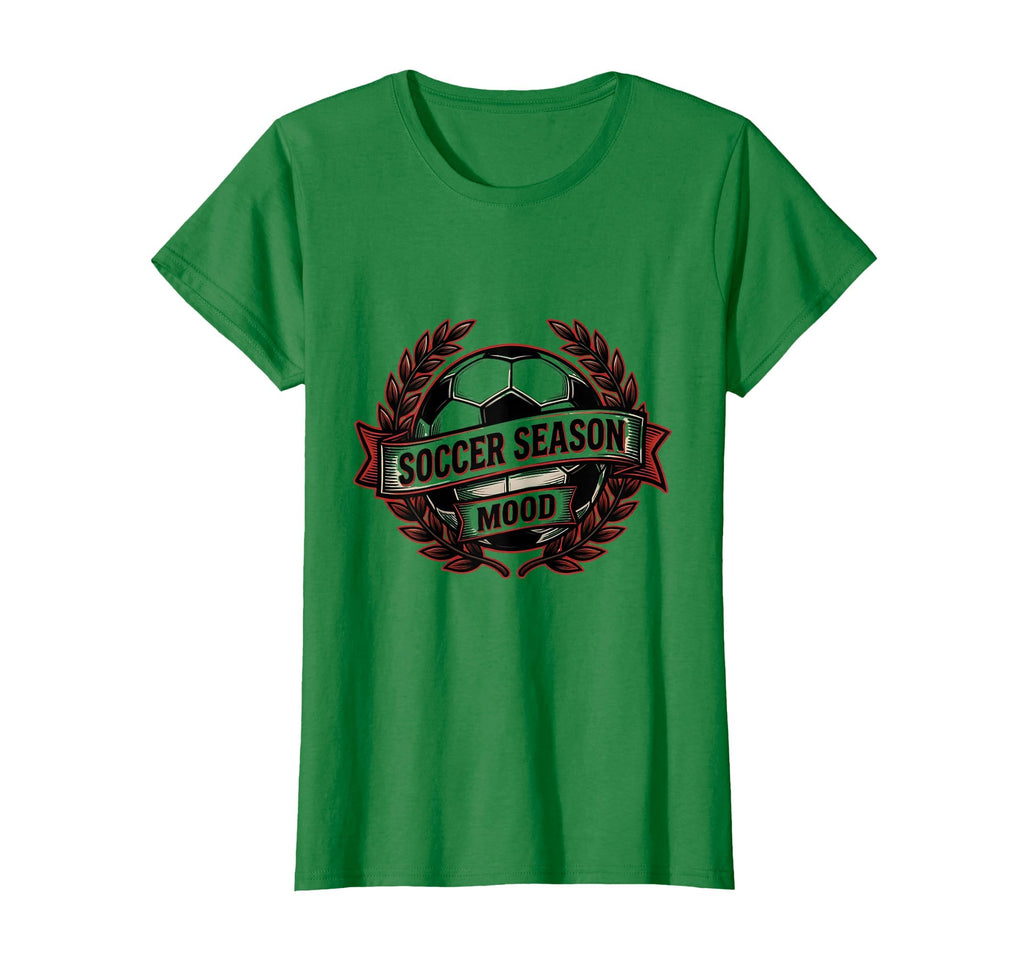 Soccer Season Mood T-Shirt - Streetwear Style for Adults - T-Shirt, Sweatshirt, Hoodie