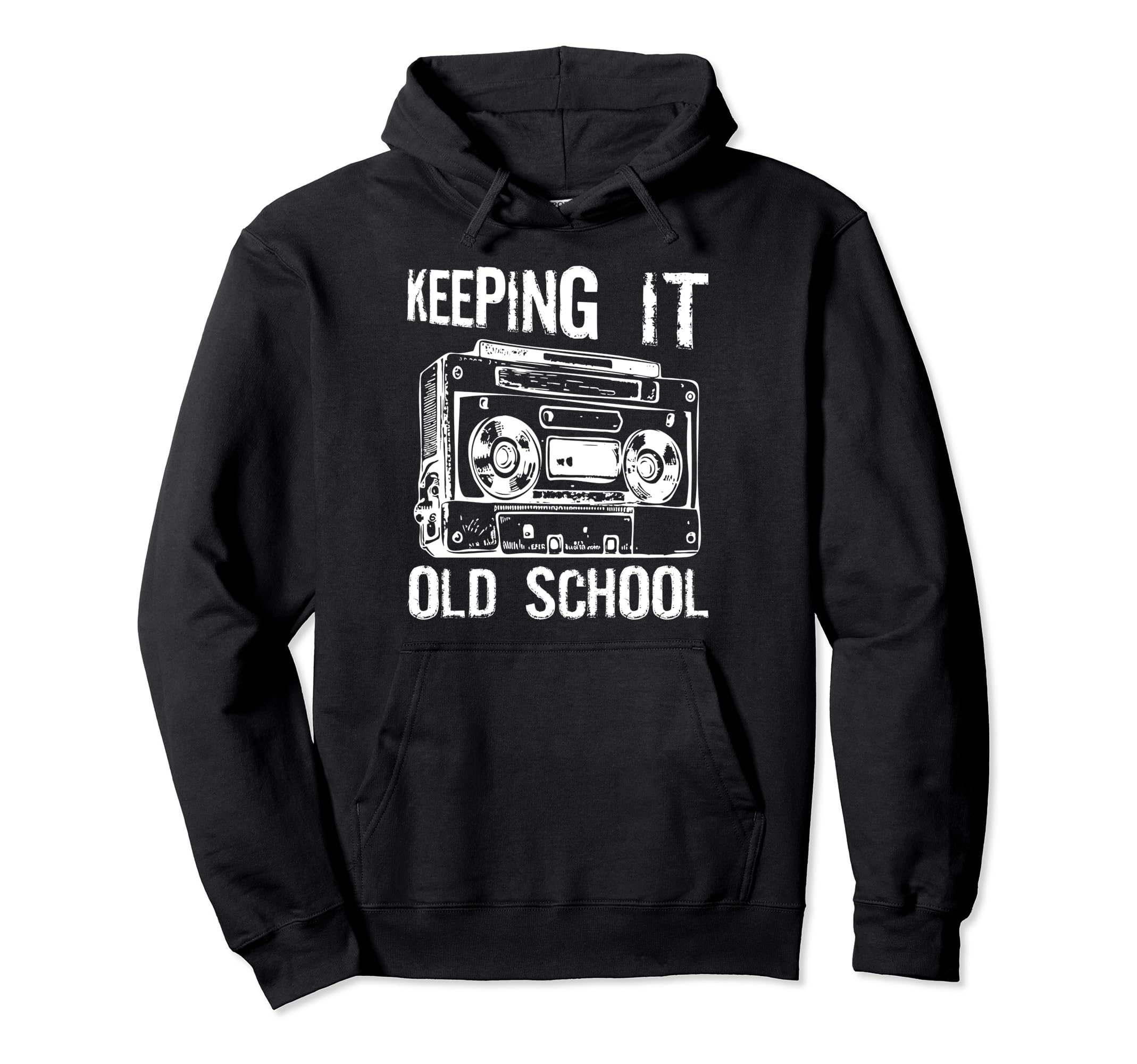 Keeping It Old School 80S 90S Music Hoodie - Streetwear Style for Adults - T-Shirt, Sweatshirt, Hoodie