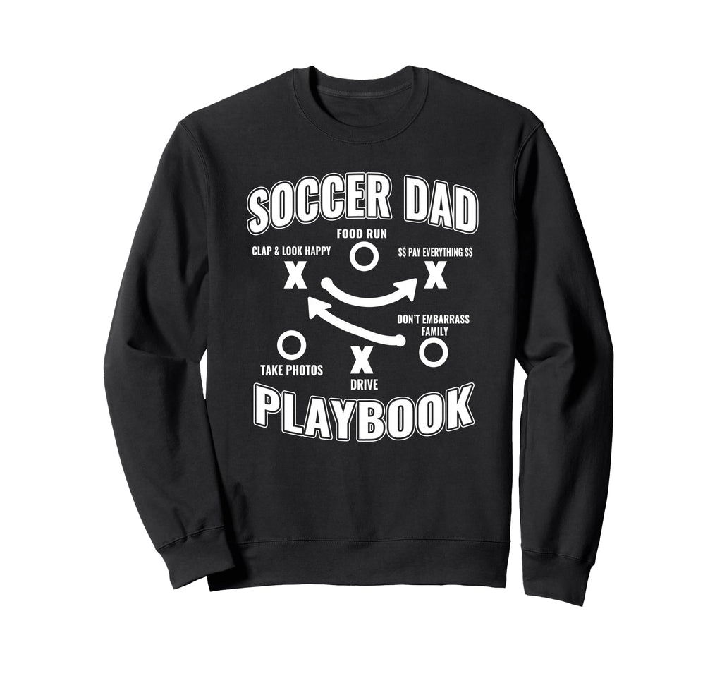 Soccer Dad Playbook Proud Sports Sweatshirt - Aesthetic Graphic Unisex - T-Shirt, Sweatshirt, Hoodie
