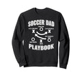 Soccer Dad Playbook Proud Sports Sweatshirt - Aesthetic Graphic Unisex - T-Shirt, Sweatshirt, Hoodie