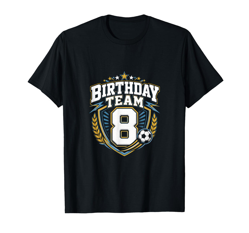 Birthday Team 8Th Birthday Soccer T-Shirt - Trendy Graphic Men Women - T-Shirt, Sweatshirt, Hoodie