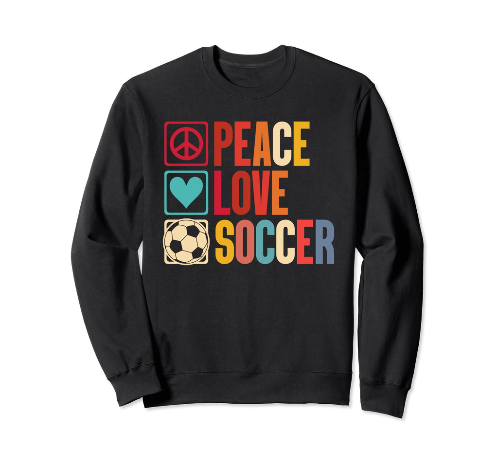 Soccer Enthusiasts Peace Love Fans Sweatshirt - Unique Graphic Unisex - T-Shirt, Sweatshirt, Hoodie