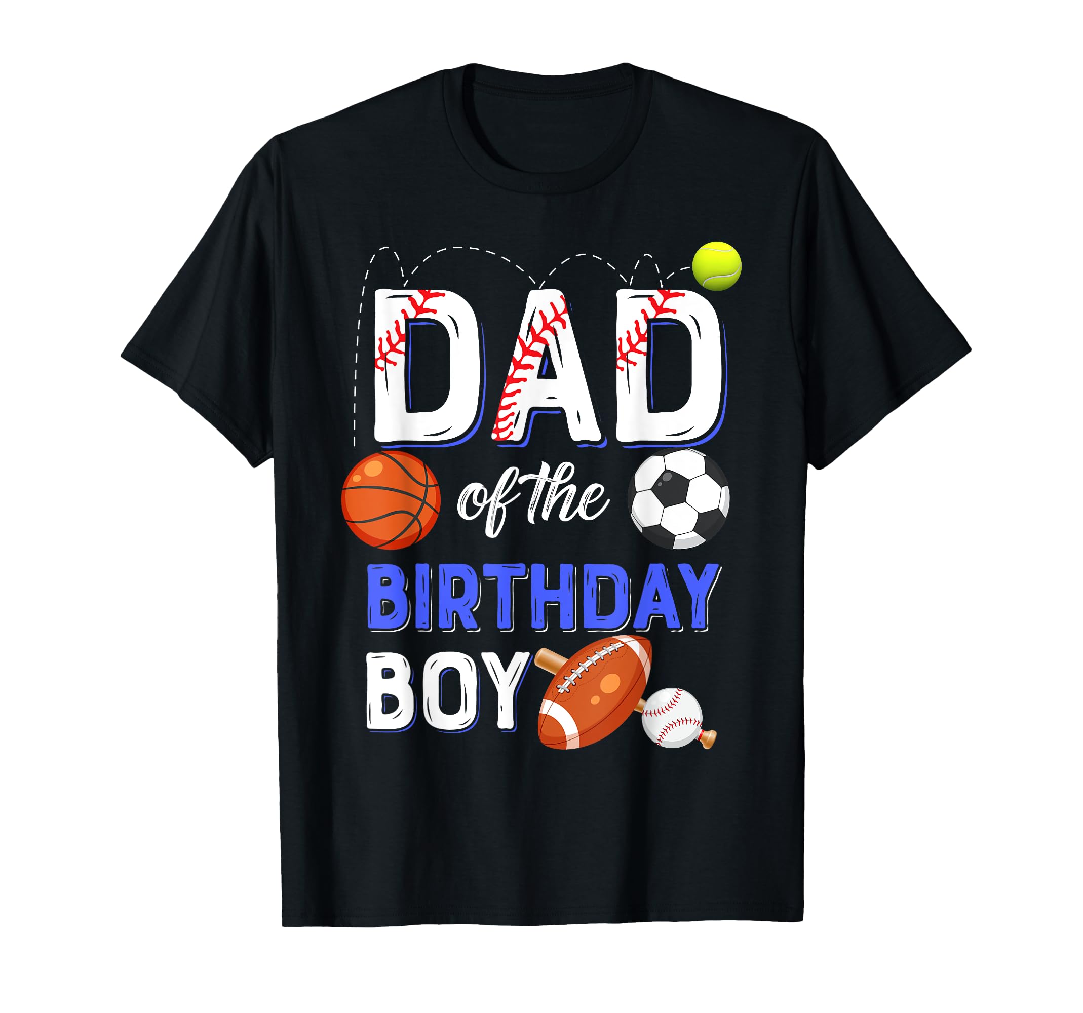 Dad Birthday Sports 1St Family Matching T-Shirt - Graphic Print Men Women - T-Shirt, Sweatshirt, Hoodie