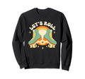 Lets Roll Roller Skates 70S 80S 90S Sweatshirt - Aesthetic Graphic Unisex - T-Shirt, Sweatshirt, Hoodie
