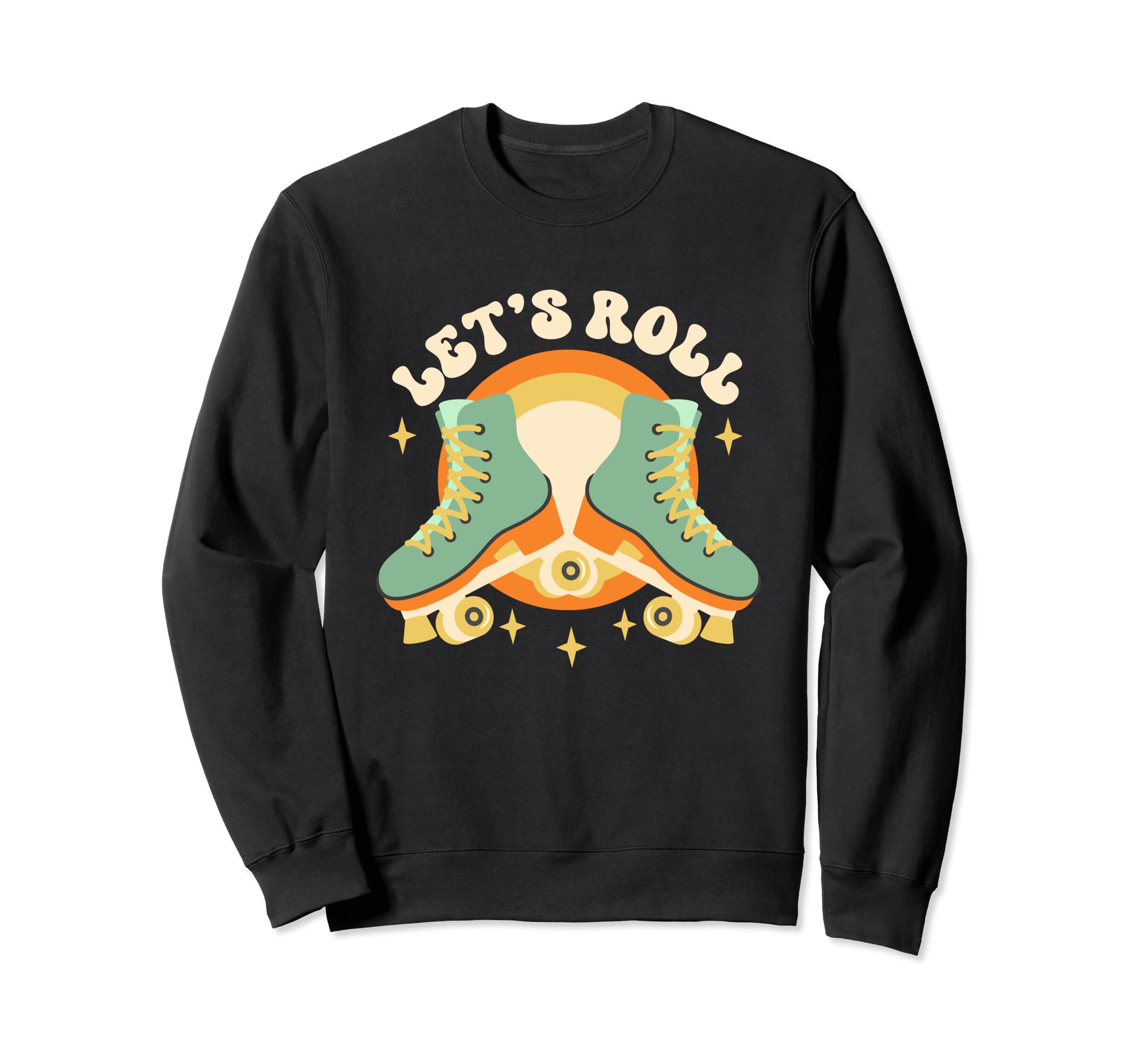 Lets Roll Roller Skates 70S 80S 90S Sweatshirt - Aesthetic Graphic Unisex - T-Shirt, Sweatshirt, Hoodie