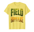 Field Is My Happy Place Soccer Lover T-Shirt - Novelty Apparel Men Women - T-Shirt, Sweatshirt, Hoodie