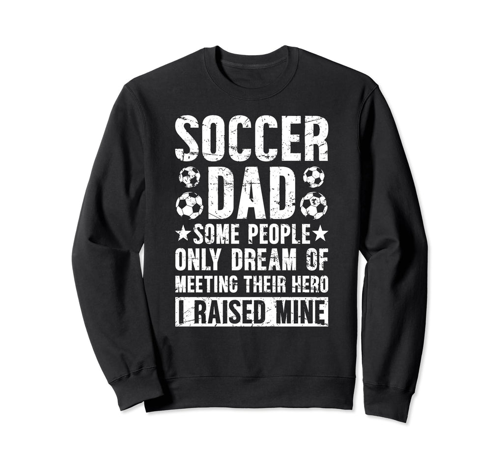 Proud Soccer Dad Soccer Player Dad Sweatshirt - Custom Art Print Unisex - T-Shirt, Sweatshirt, Hoodie