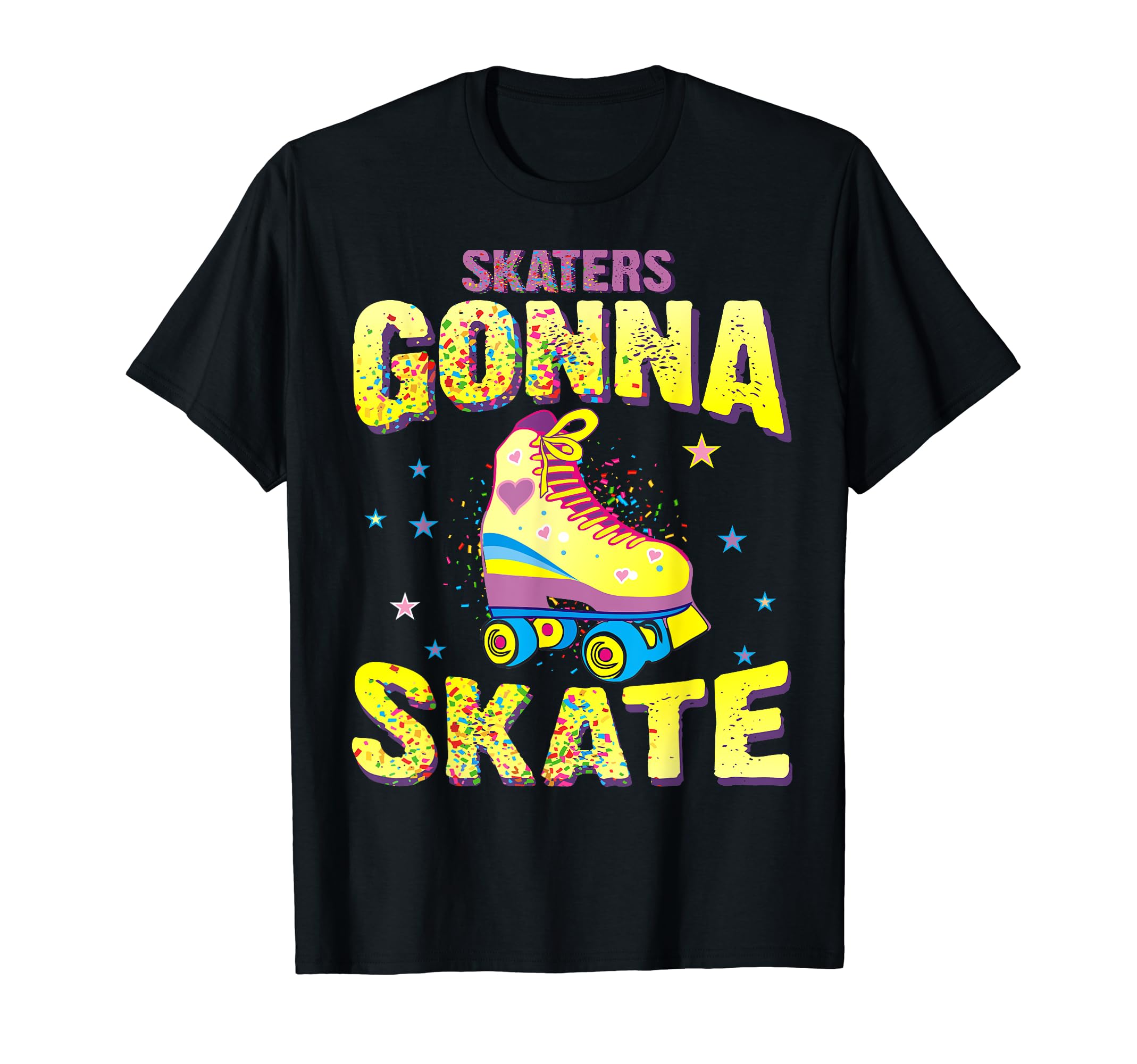 Roller Skating Skaters Gonna Skate T-Shirt - Trendy Graphic for Adults - T-Shirt, Sweatshirt, Hoodie