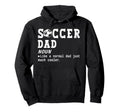 Soccer Dad Definition Funny Soccer Hoodie - Streetwear Style for Adults - T-Shirt, Sweatshirt, Hoodie