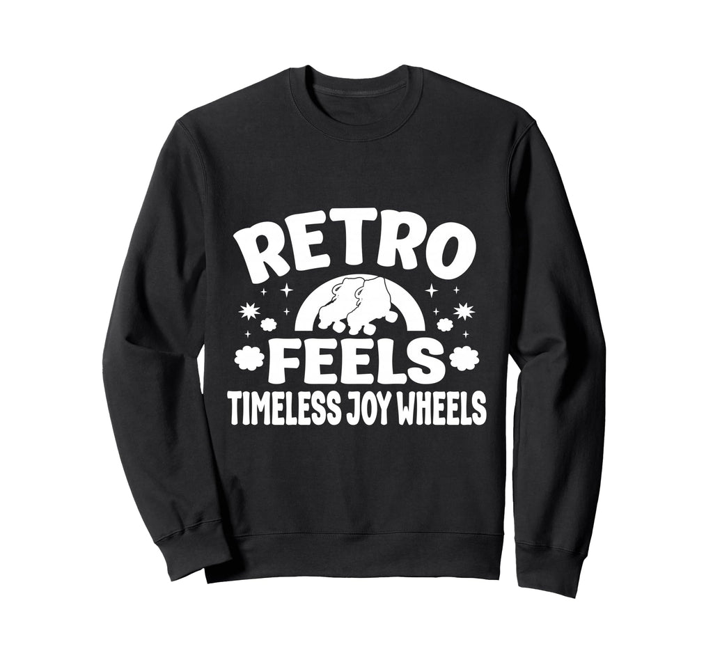 Roller Skating Skate Feels Joy Wheels Sweatshirt - Custom Art Print Unisex - T-Shirt, Sweatshirt, Hoodie