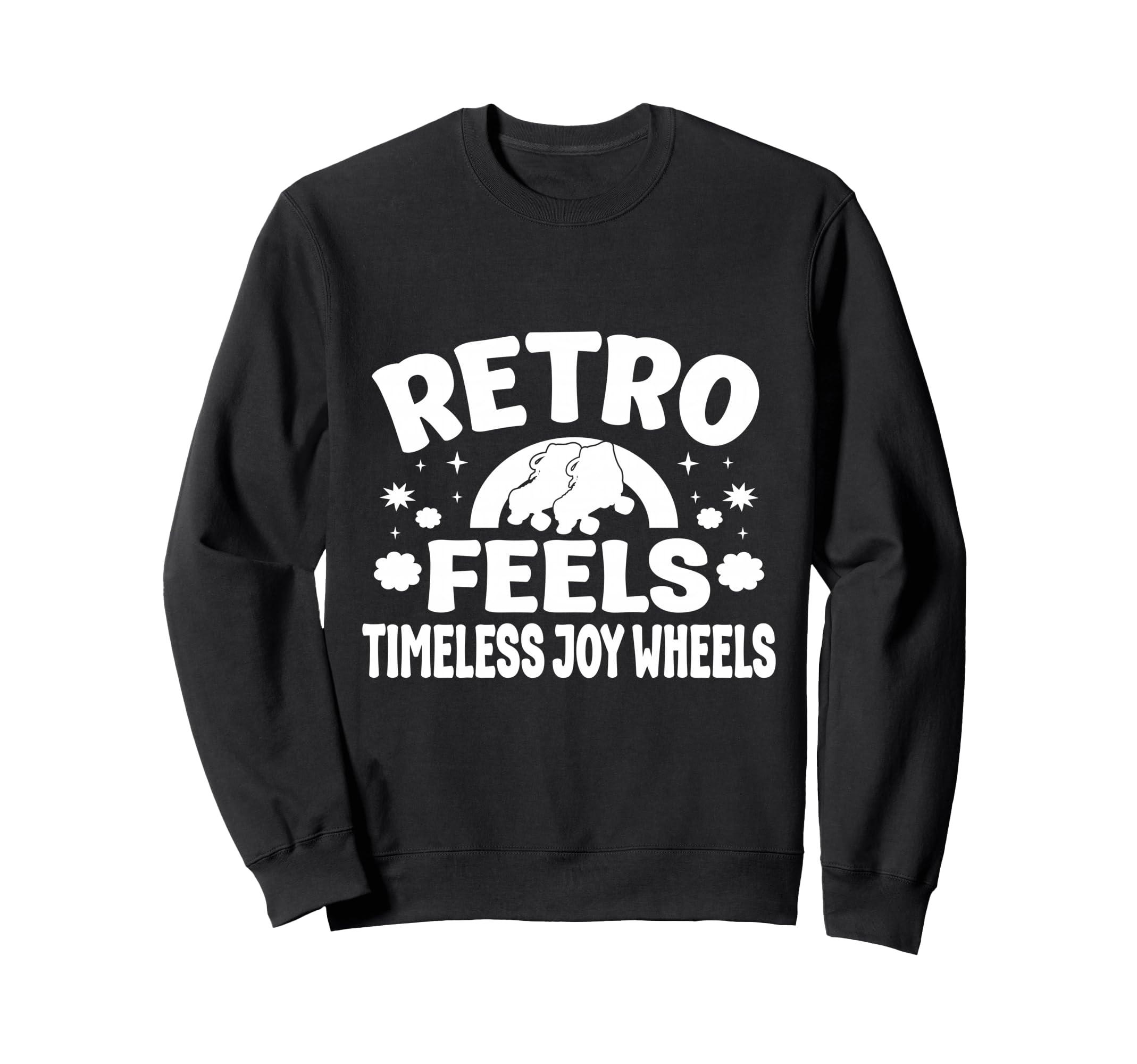 Roller Skating Skate Feels Joy Wheels Sweatshirt - Custom Art Print Unisex - T-Shirt, Sweatshirt, Hoodie