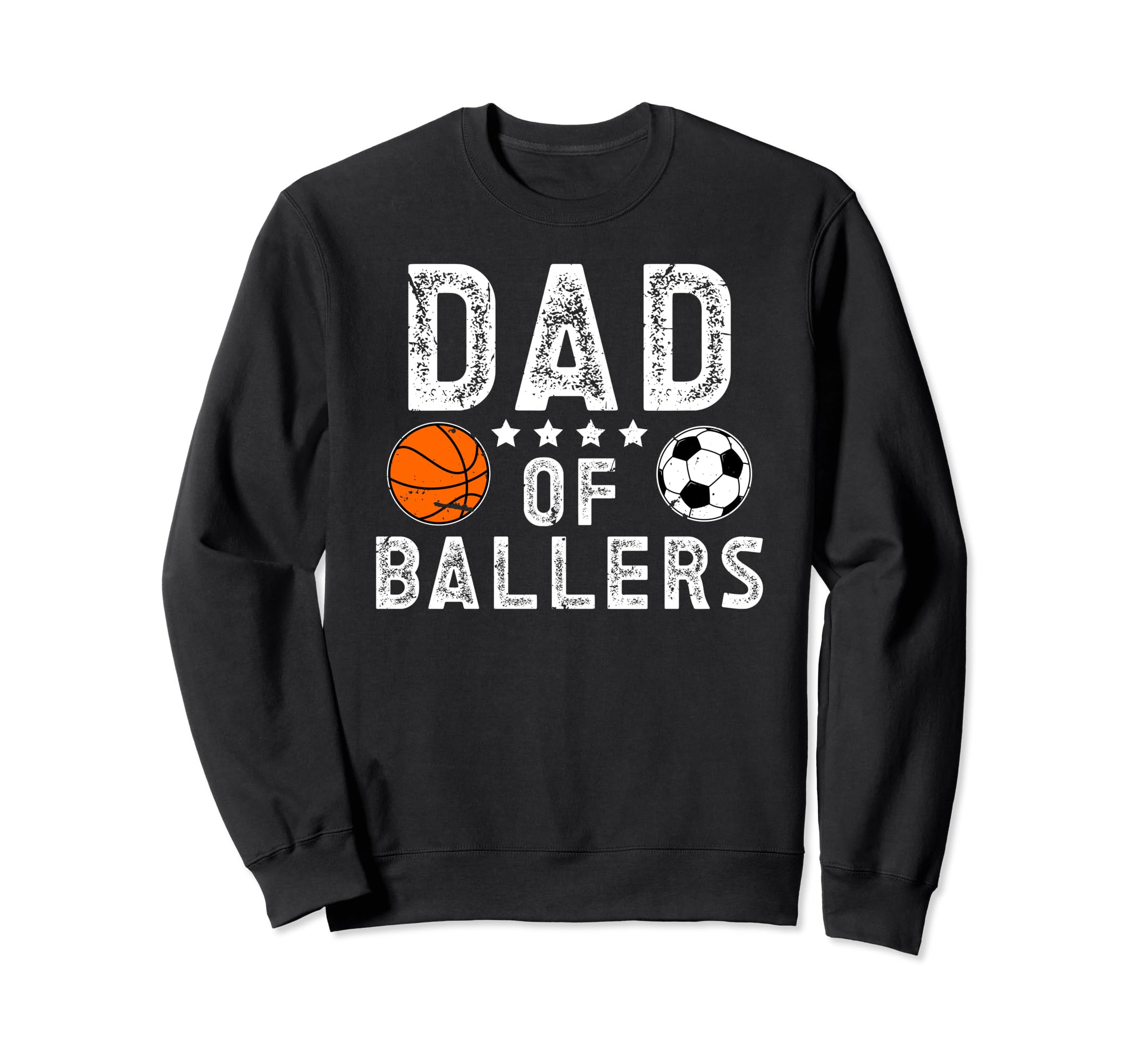 Dad Ballers Soccer Basketball Dad Sweatshirt - Custom Art Print Men Women - T-Shirt, Sweatshirt, Hoodie