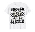 Soccer Sister Funny Coquette Bow Soccer T-Shirt - Trendy Graphic Men Women - T-Shirt, Sweatshirt, Hoodie