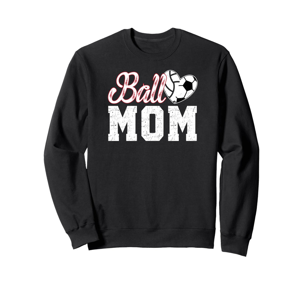 Ball Mom Soccer Volleyball Mom Sweatshirt - Graphic Print Men Women - T-Shirt, Sweatshirt, Hoodie