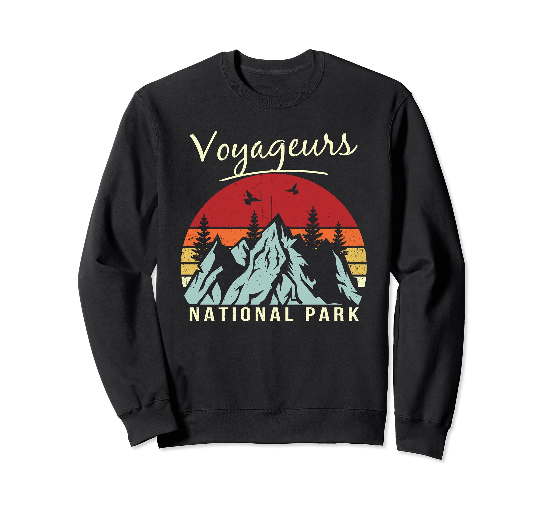 Hiking Camping Voyageurs National Sweatshirt - Unique Graphic Men Women - T-Shirt, Sweatshirt, Hoodie