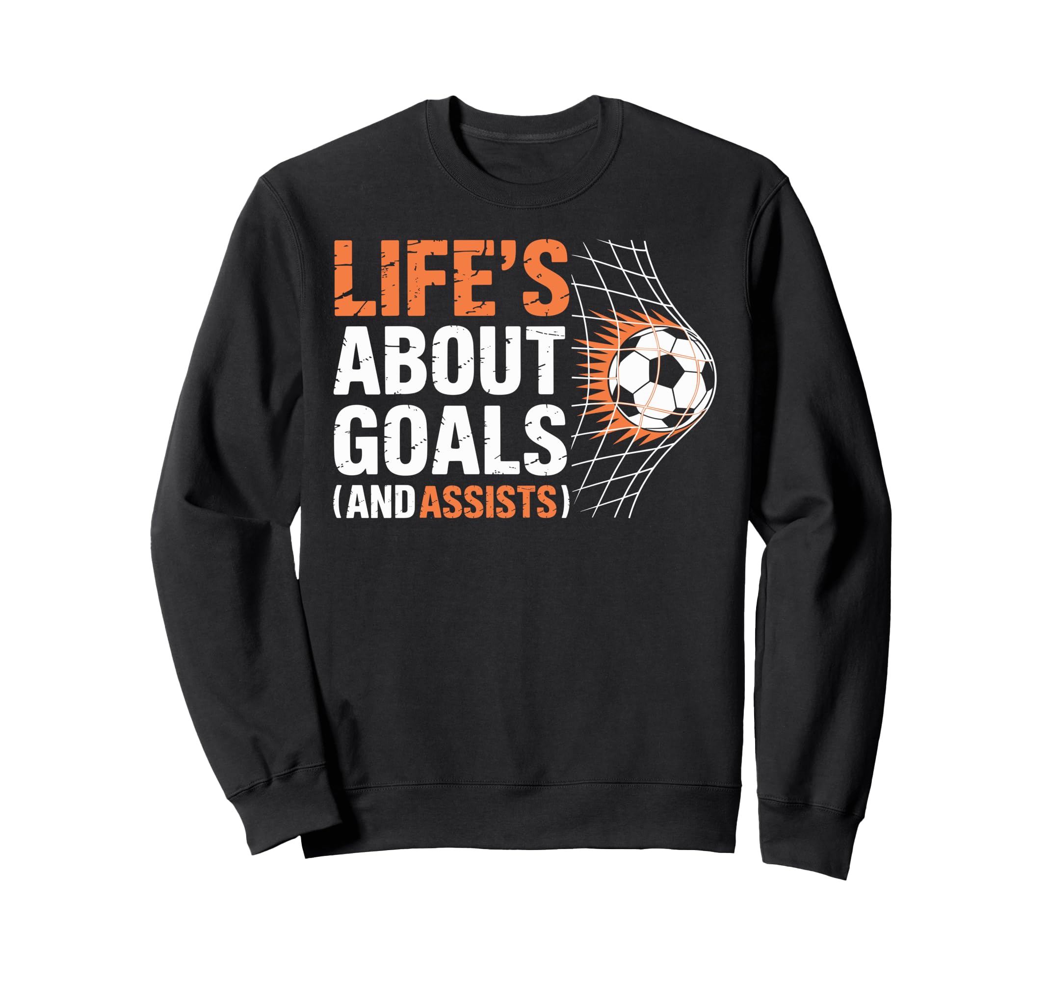 Soccer Life Is About Goals Sweatshirt - Casual Everyday Wear for Adults - T-Shirt, Sweatshirt, Hoodie