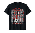 Kick Dang Ball Funny Soccer Game Day T-Shirt - Novelty Apparel Unisex - T-Shirt, Sweatshirt, Hoodie