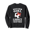 Soccer I Dont Chase I Beat Them Sweatshirt - Fun Novelty Design Unisex - T-Shirt, Sweatshirt, Hoodie