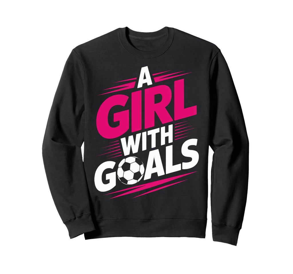 Goals Soccer Enthusiast Motivated Sweatshirt - Minimalist Print Men Women - T-Shirt, Sweatshirt, Hoodie