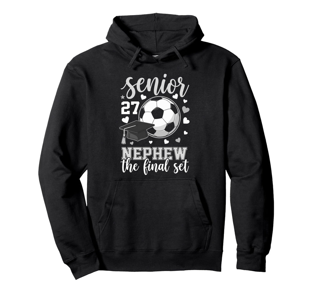 Soccer Senior 2027 Nephew Final Set Hoodie - Fun Novelty Design for Adults - T-Shirt, Sweatshirt, Hoodie