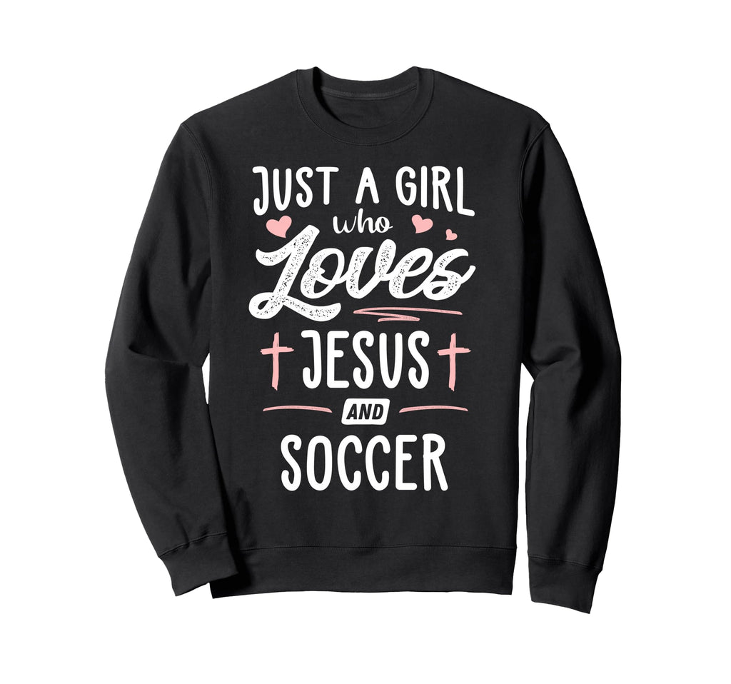 Just Who Loves Jesus And Soccer Sweatshirt - Minimalist Print Men Women - T-Shirt, Sweatshirt, Hoodie