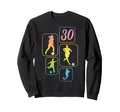 30Th Birthday Soccer Player Sweatshirt - Streetwear Style Men Women - T-Shirt, Sweatshirt, Hoodie