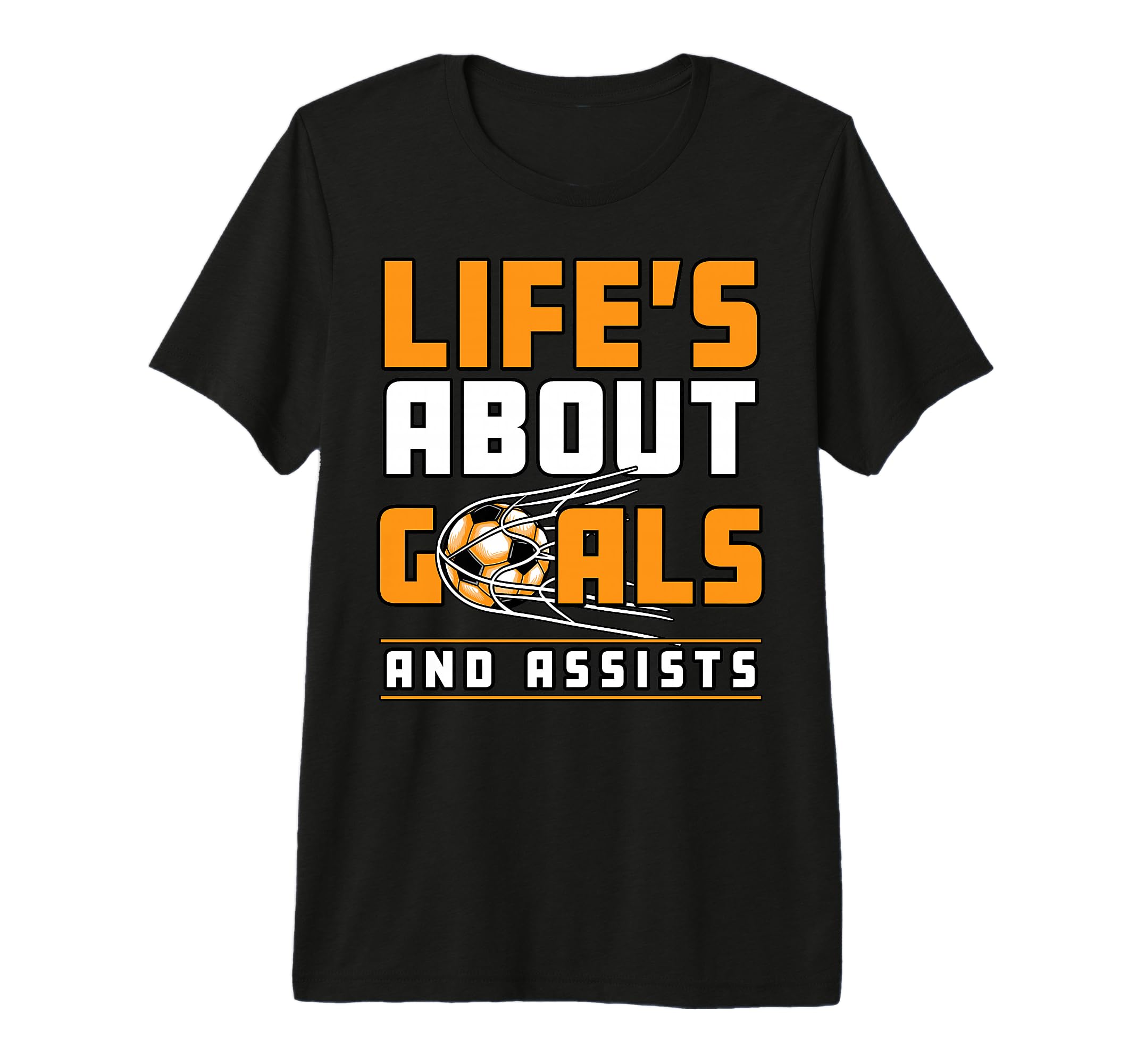Soccer Player Lifes About Goals T-Shirt - Casual Everyday Wear Men Women - T-Shirt, Sweatshirt, Hoodie