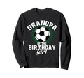 Grandpa Birthday Soccer Lover Sweatshirt - Minimalist Print Men Women - T-Shirt, Sweatshirt, Hoodie