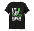Eat Sleep Soccer Repeat Sport Player T-Shirt - Trendy Graphic Men Women - T-Shirt, Sweatshirt, Hoodie