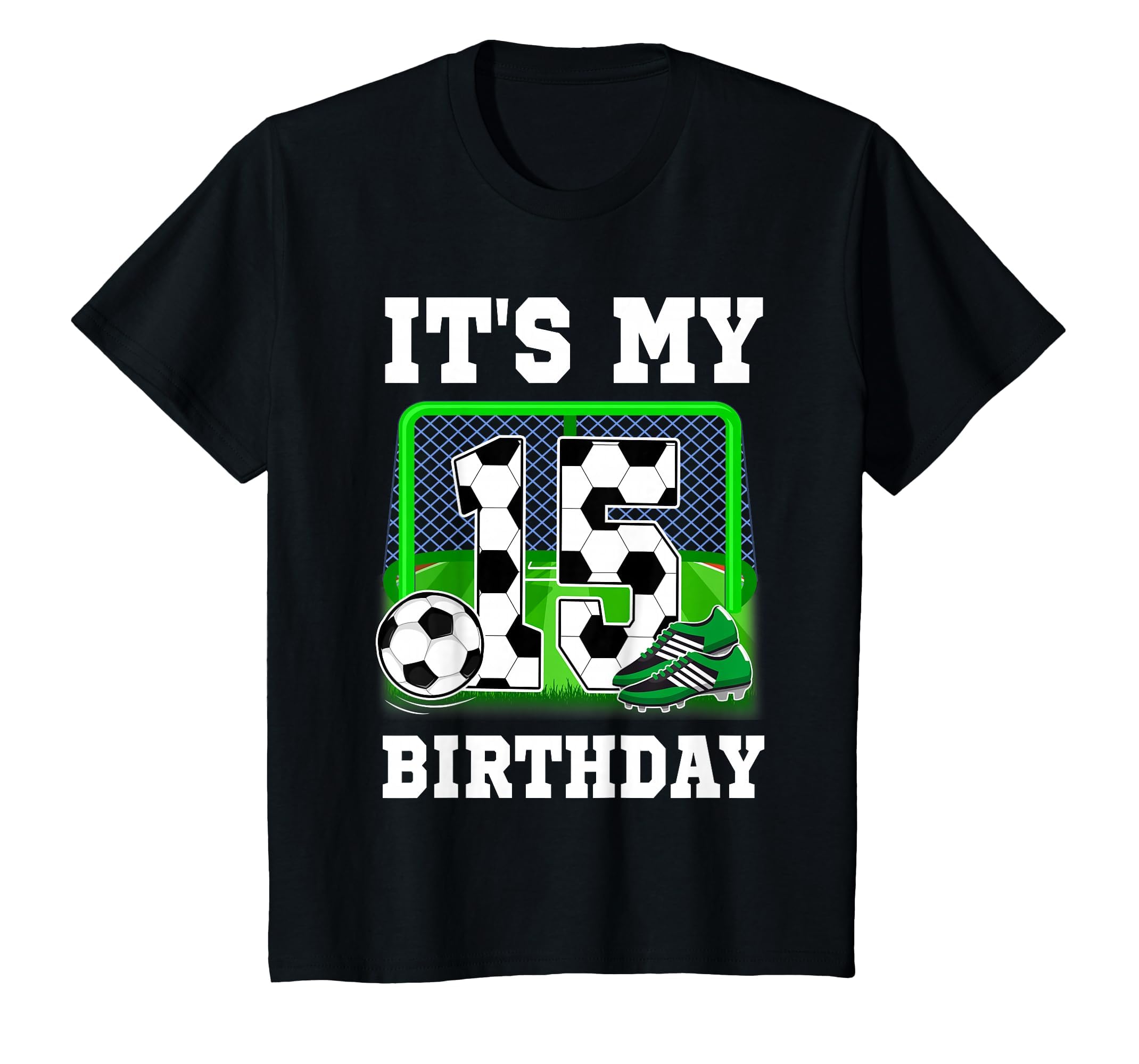 Its My 15Th Birthday Soccer Theme 15 T-Shirt - Trendy Graphic for Adults - T-Shirt, Sweatshirt, Hoodie