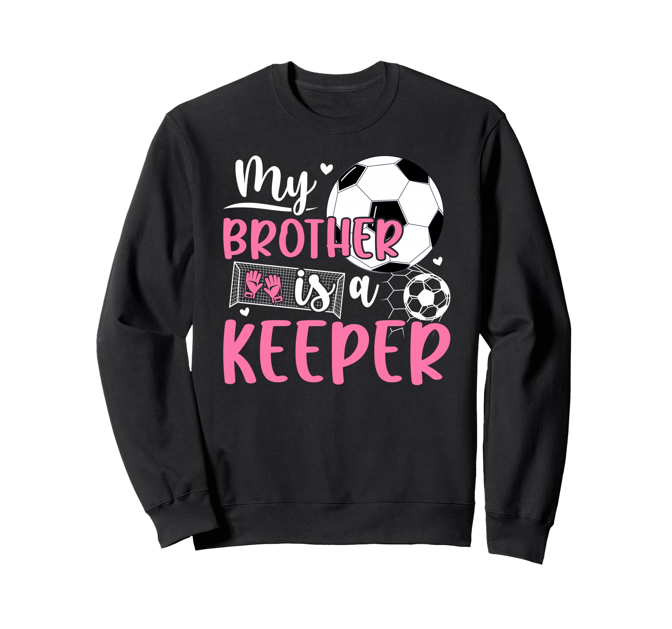 Proud Soccer Keeper Sister Soccer Sweatshirt - Unique Graphic Men Women - T-Shirt, Sweatshirt, Hoodie