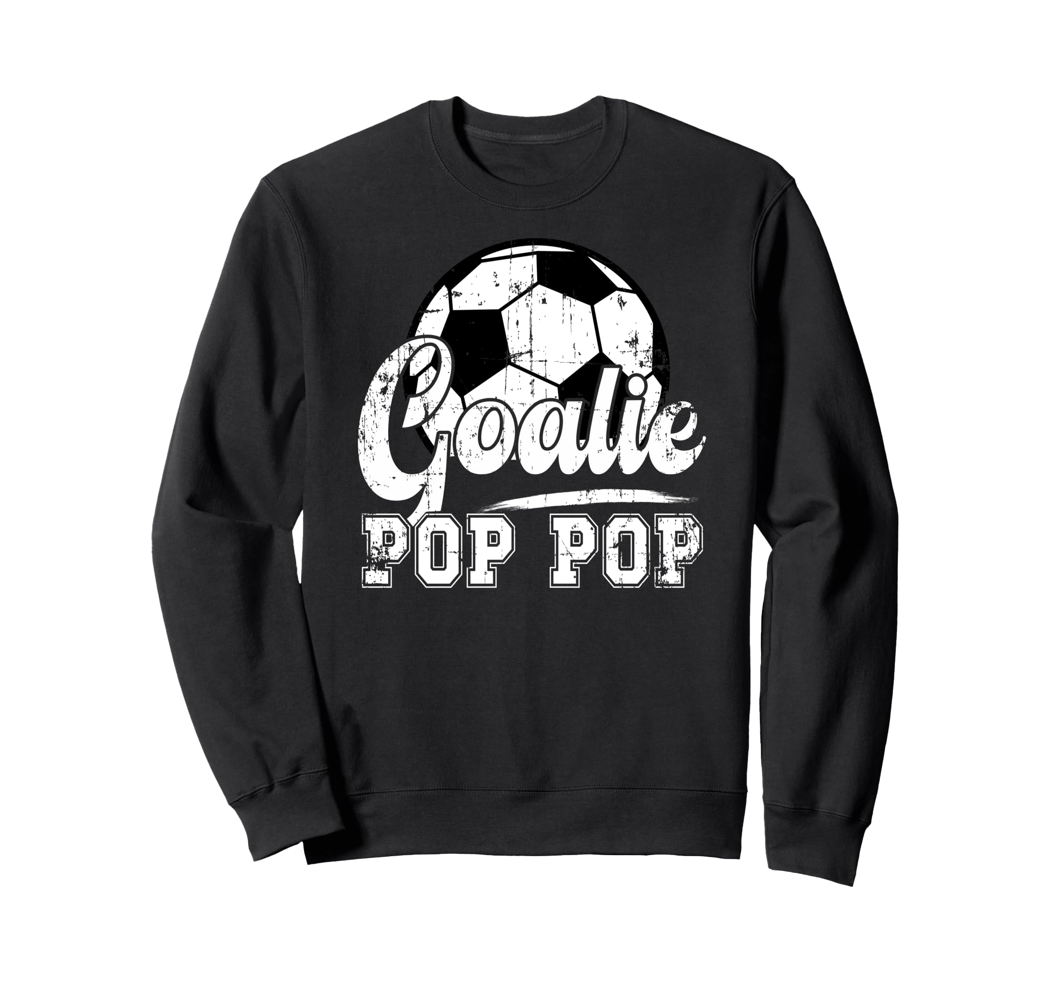Soccer Goalie Pop Pop Soccer Sweatshirt - Unique Graphic for Adults - T-Shirt, Sweatshirt, Hoodie