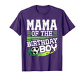 Soccer Birthday Mama Birthday Mama T-Shirt - Fun Novelty Design for Adults - T-Shirt, Sweatshirt, Hoodie