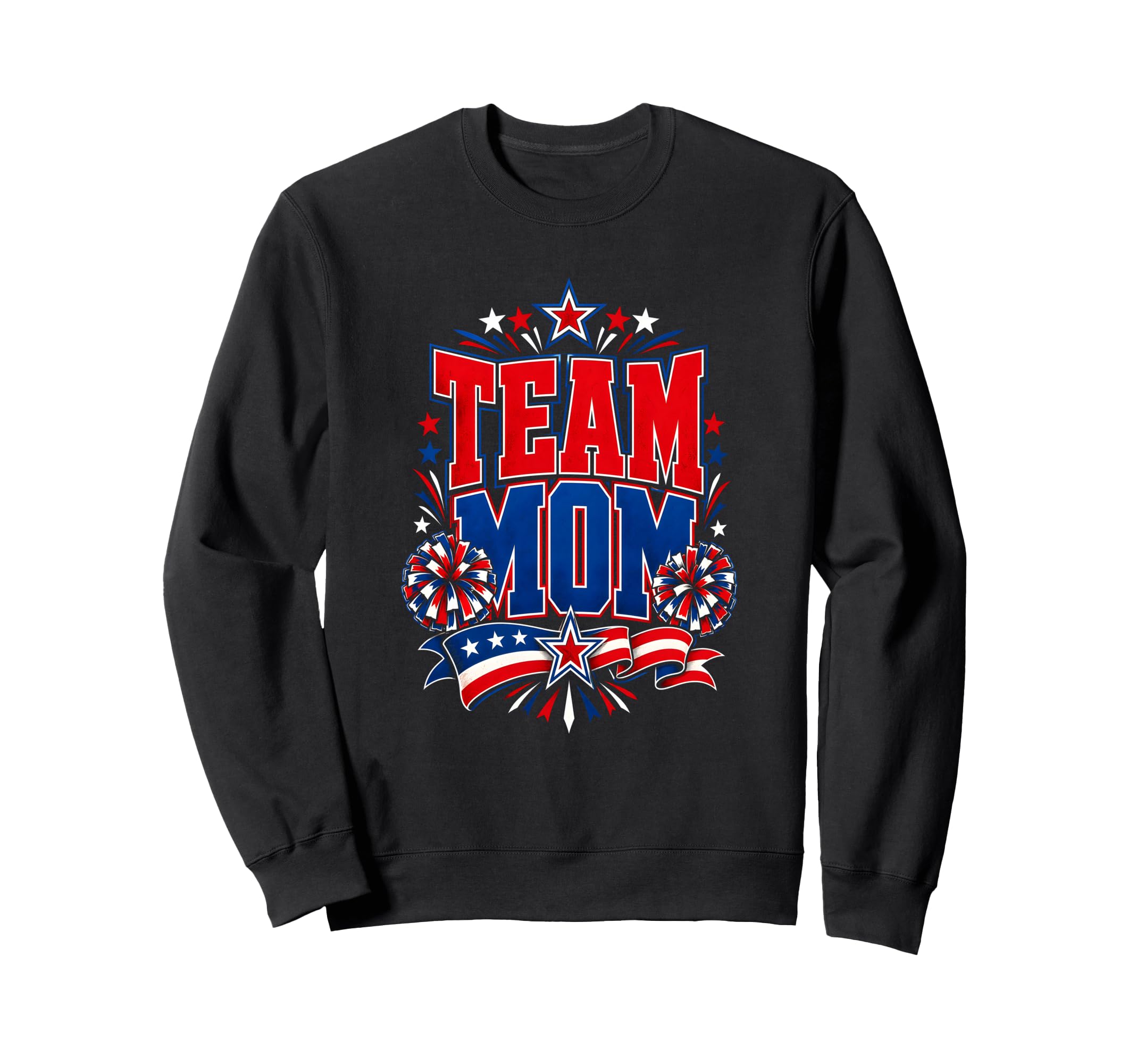 Team Mom Patriotic Mom Sports Sweatshirt - Fun Novelty Design for Adults - T-Shirt, Sweatshirt, Hoodie