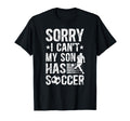 My Son Has Soccer Dad Soccer T-Shirt - Casual Everyday Wear Men Women - T-Shirt, Sweatshirt, Hoodie