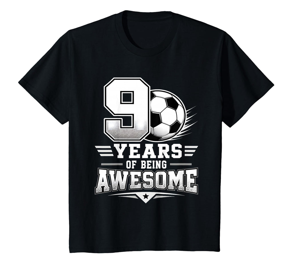 9Th Birthday Soccer 9 Years Being T-Shirt - Casual Everyday Wear Unisex - T-Shirt, Sweatshirt, Hoodie