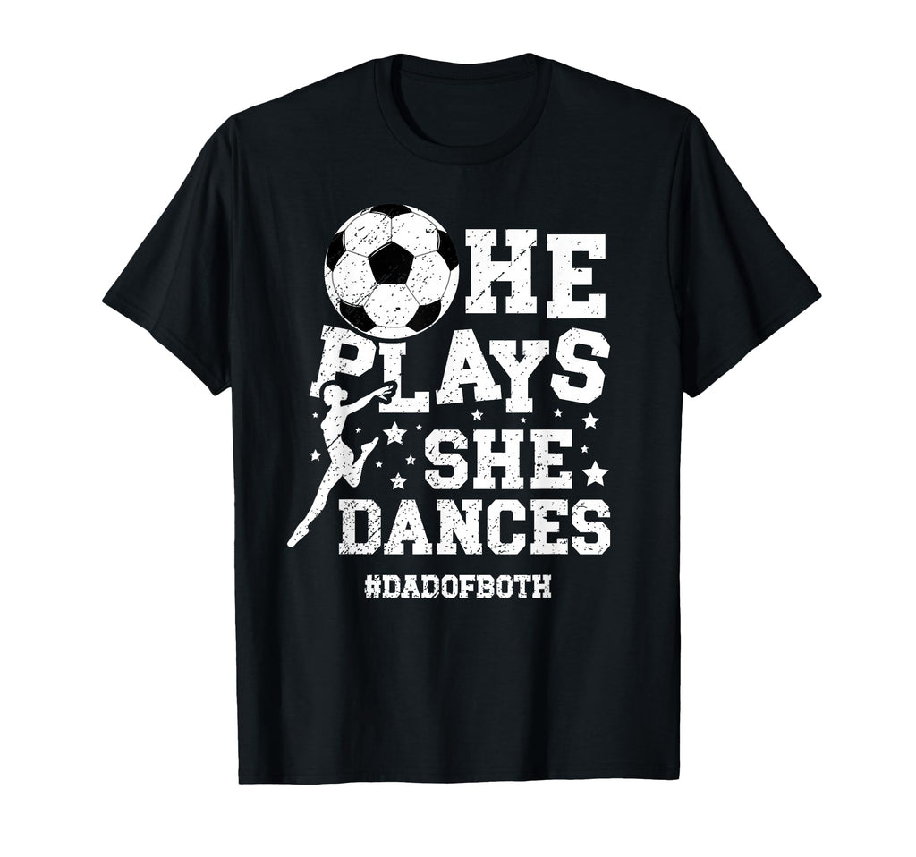 Dad Both Dance And Soccer Dad Dancing T-Shirt - Unique Graphic Men Women - T-Shirt, Sweatshirt, Hoodie