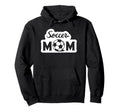 Soccer Sports Funny Soccer Mom Hoodie - Streetwear Style Unisex - T-Shirt, Sweatshirt, Hoodie