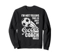 Im Not Yelling This Is Just My Sweatshirt - Aesthetic Graphic Men Women - T-Shirt, Sweatshirt, Hoodie