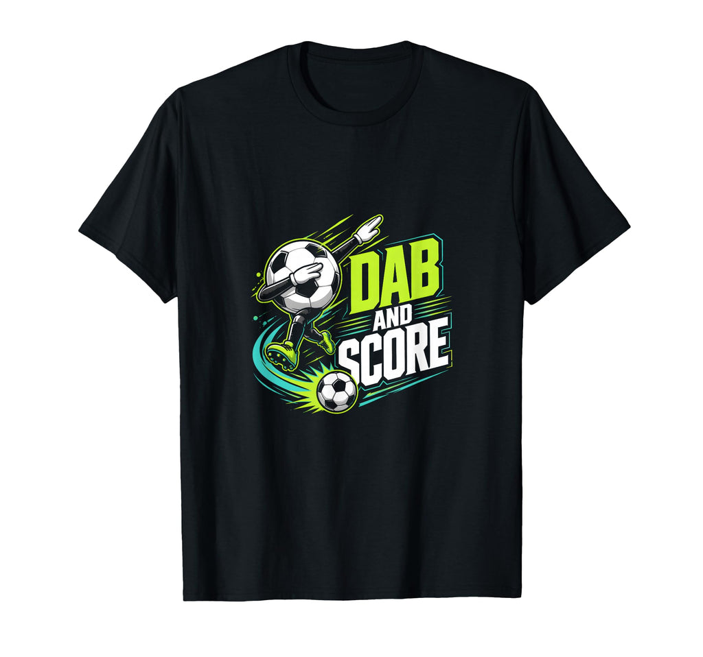 Dab And Score Soccer Player Fan Soccer T-Shirt - Custom Art Print Unisex - T-Shirt, Sweatshirt, Hoodie