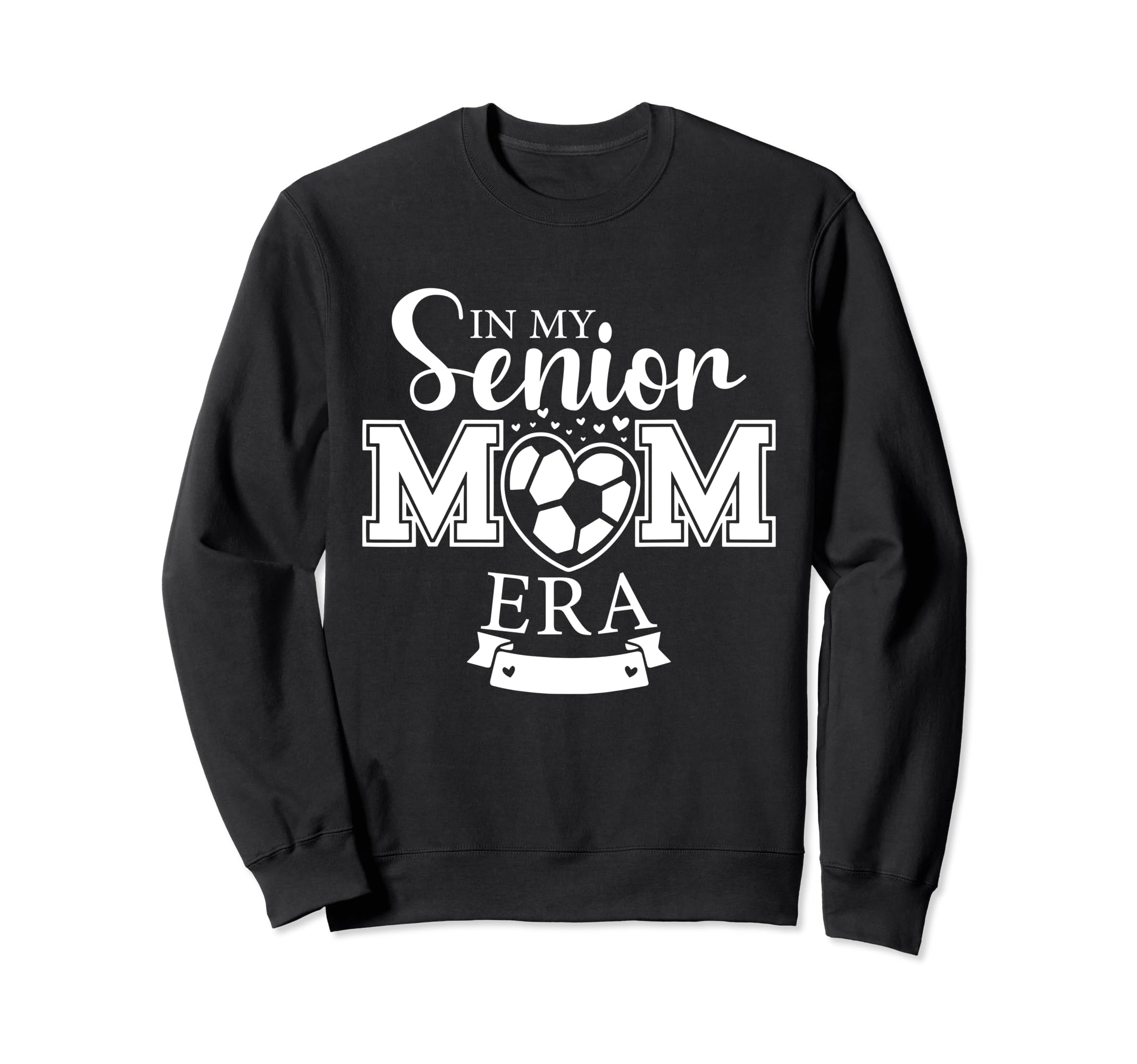 My Senior Mom Era Soccer Mom Graduation Sweatshirt - Trendy Graphic Unisex - T-Shirt, Sweatshirt, Hoodie