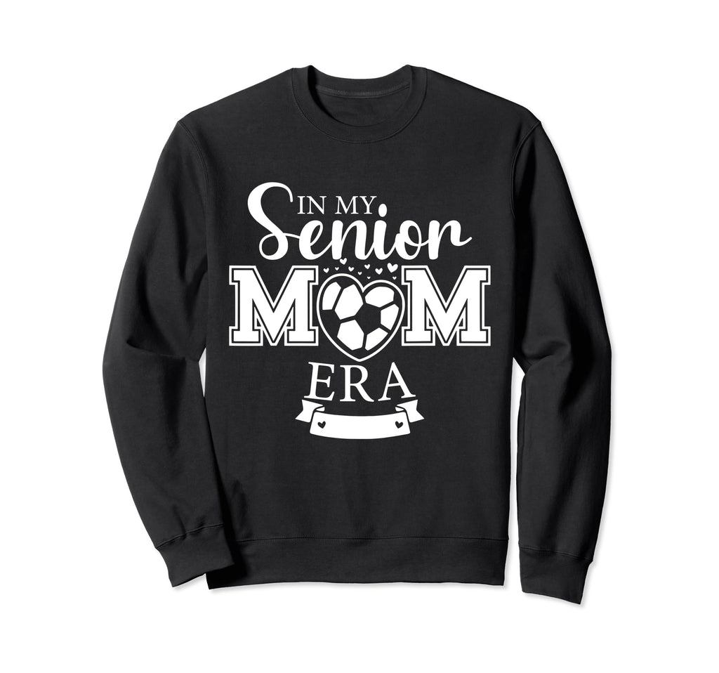 My Senior Mom Era Soccer Mom Graduation Sweatshirt - Trendy Graphic Unisex - T-Shirt, Sweatshirt, Hoodie